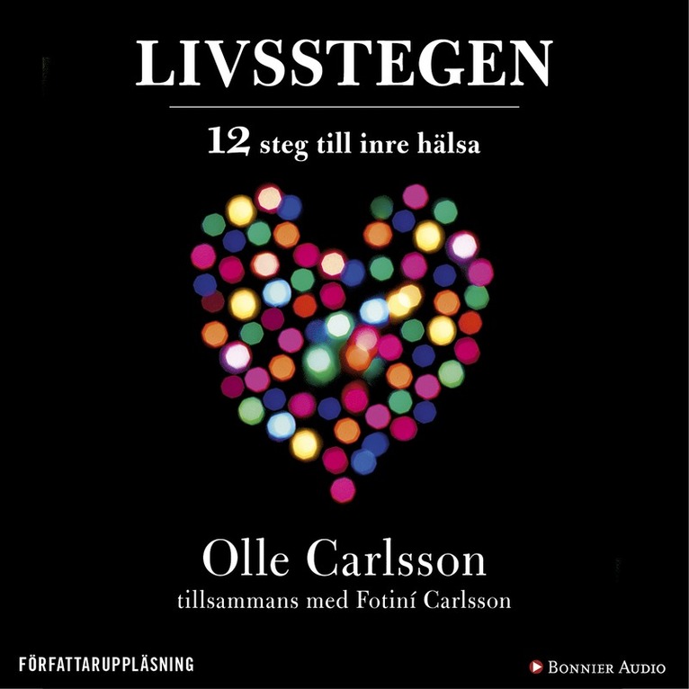 Olle Carlsson, Fotiní Carlsson - Livsstegen : 12 steg till inre hälsa, Ljudbok
