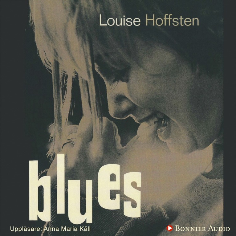 Louise Hoffsten - Blues, Ljudbok