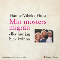 e-Bok Min mosters migrän  eller Hur jag blev kvinna <br />                        Ljudbok