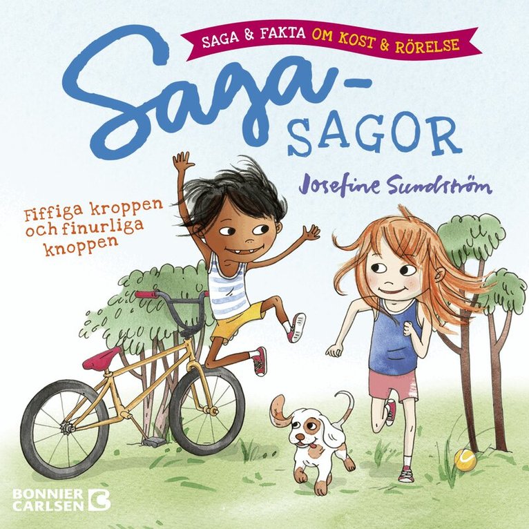 Fiffiga kroppen och finurliga knoppen - saga och fakta om kost och rörelse