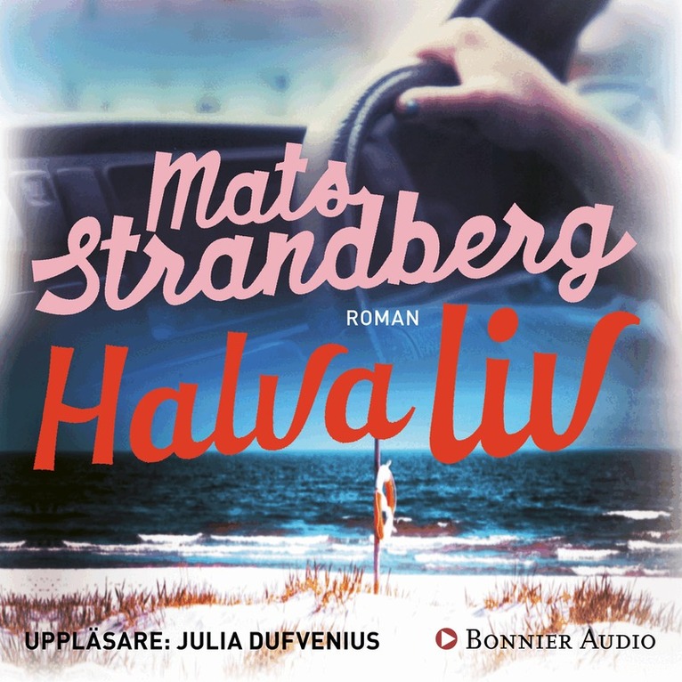 Mats Strandberg - Halva liv, Ljudbok