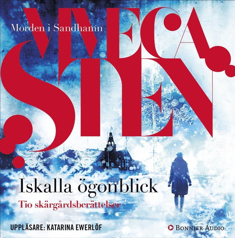 Viveca Sten - Iskalla ögonblick : tio skärgårdsberättelser, Ljudbok