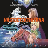 e-Bok Hästdetektiverna. Mysteriet med spökhästen <br />                        Ljudbok