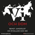 Vi och dom : Bengt Jangfeldt om Ryssland som id�