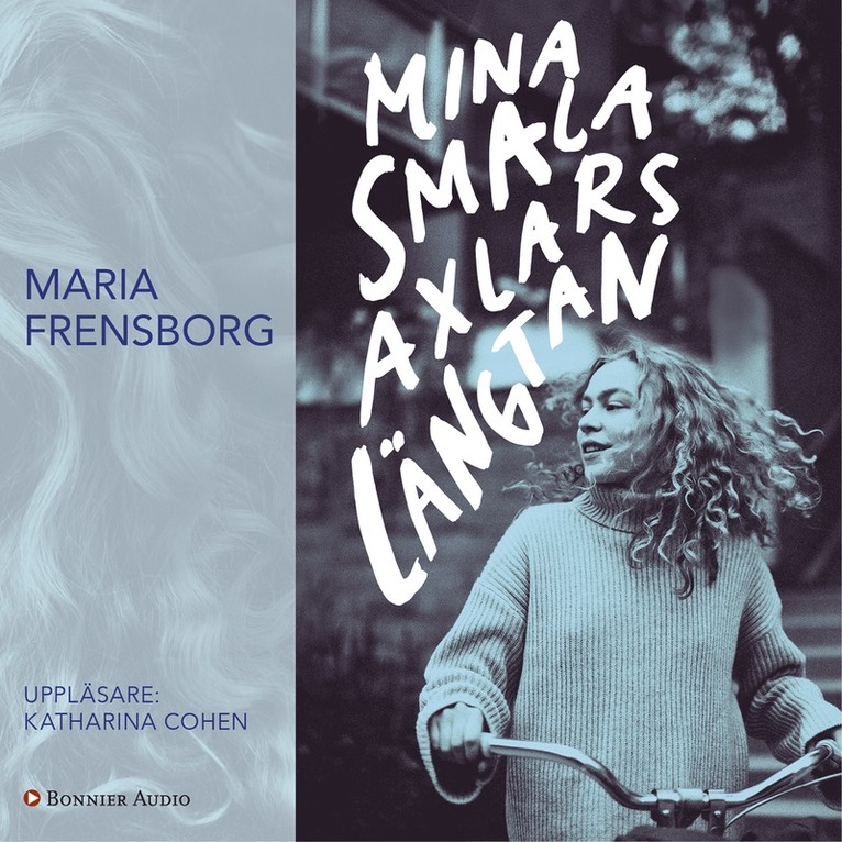Maria Frensborg - Mina smala axlars längtan, Ljudbok