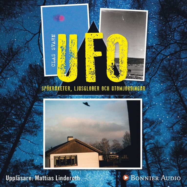 Clas Svahn - UFO - spökraketer, ljusglober och utomjordingar, Ljudbok