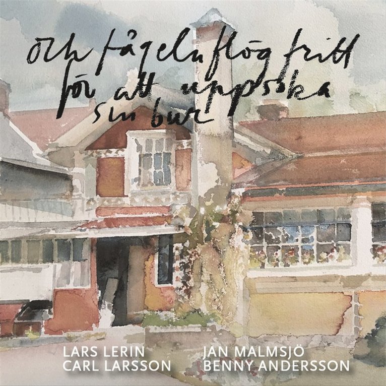 Lars Lerin - Och fågeln flög fritt för att uppsöka sin bur : brev och bilder, Ljudbok