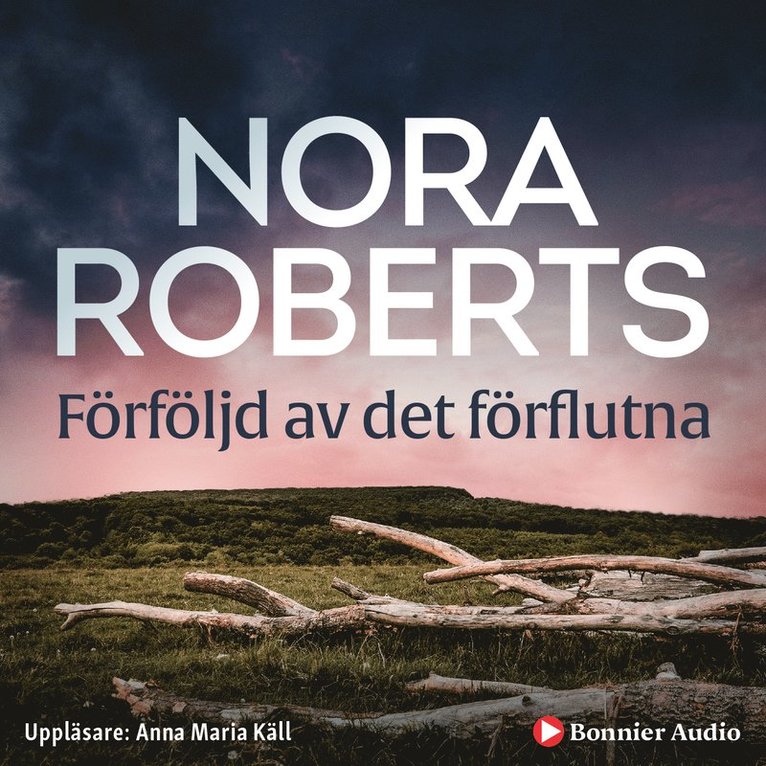 Nora Roberts - Förföljd av det förflutna, Ljudbok