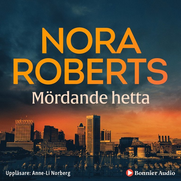 Nora Roberts - Mördande hetta, Ljudbok