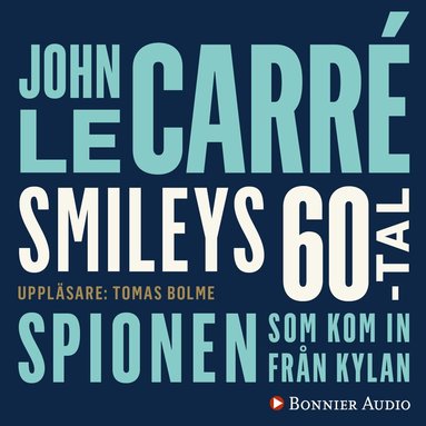 John le Carré - Spionen som kom in från kylan, Ljudbok