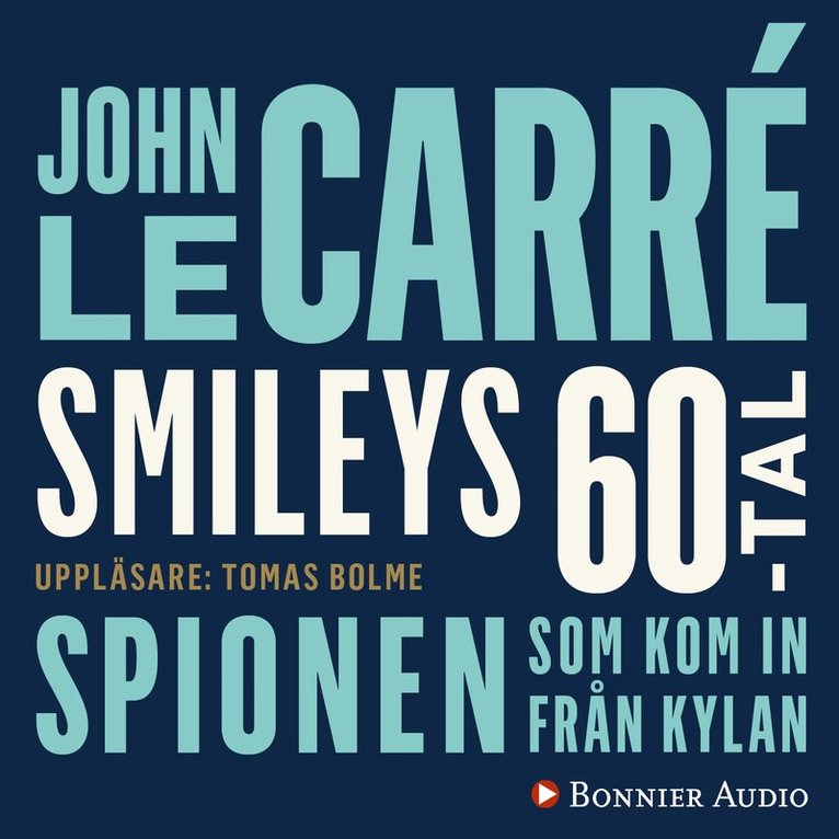 John le Carré - Spionen som kom in från kylan, Ljudbok
