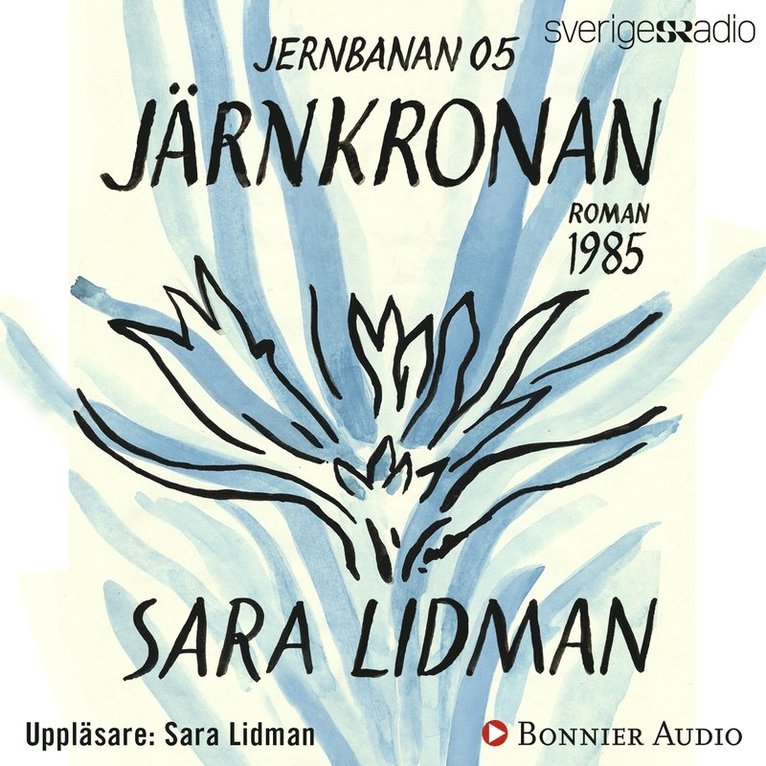 Sara Lidman - Järnkronan, Ljudbok