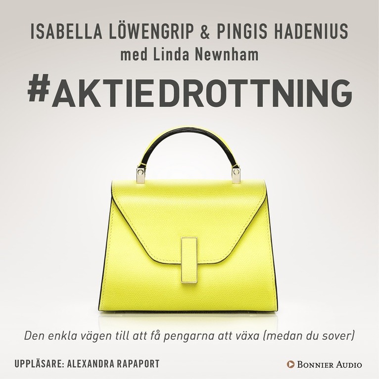 Isabella Löwengrip, Pingis Hadenius, Linda Newnham - Aktiedrottning, Ljudbok