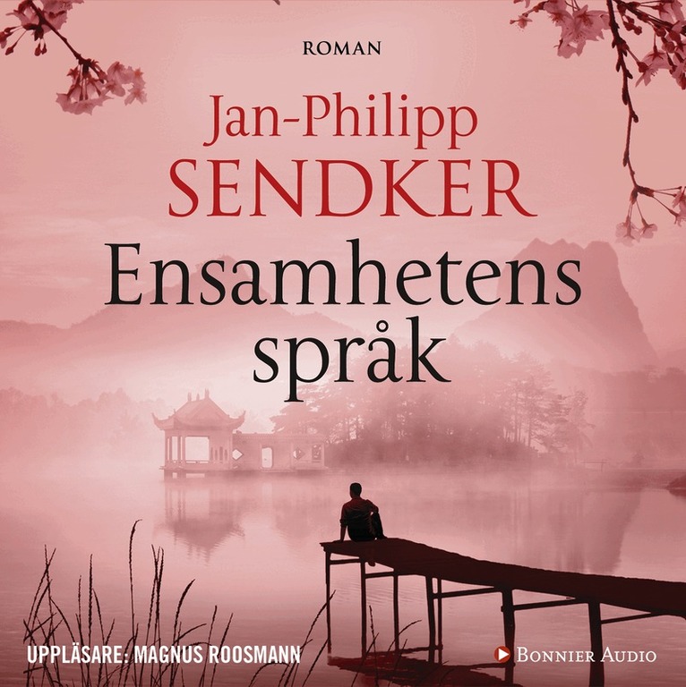 Jan-Philipp Sendker - Ensamhetens språk, Ljudbok