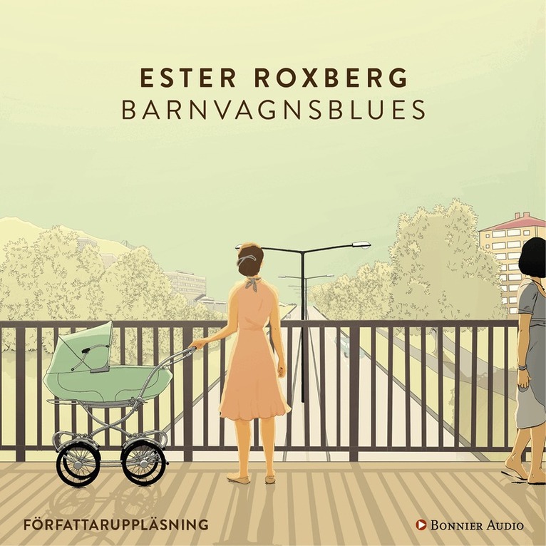 Ester Roxberg - Barnvagnsblues, Ljudbok