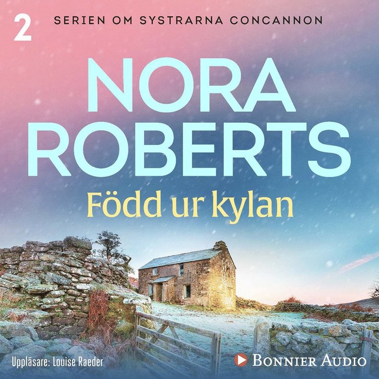Nora Roberts - Född ur kylan, Ljudbok