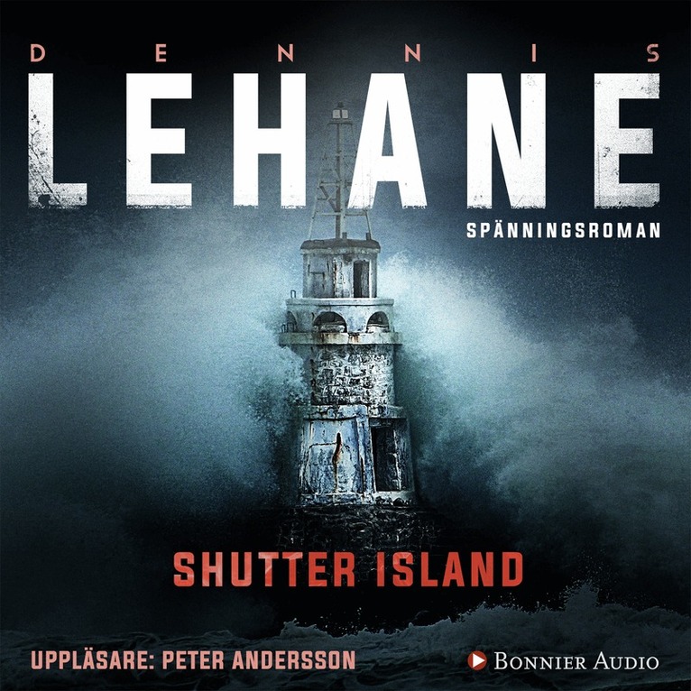 Dennis Lehane - Shutter Island - Patient 67, Ljudbok