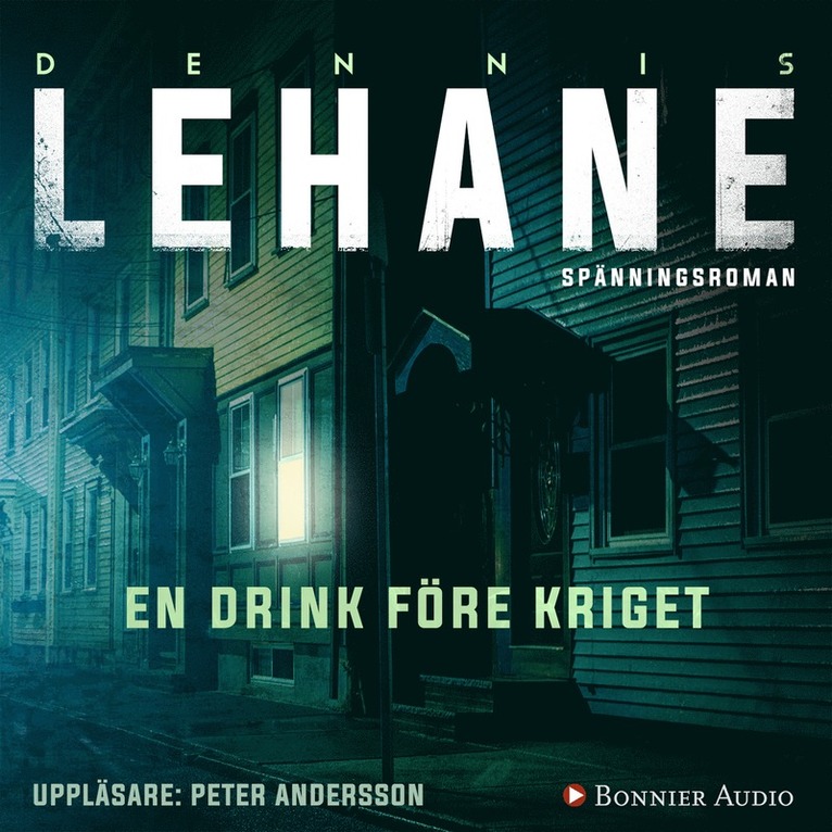 Dennis Lehane - En drink före kriget, Ljudbok