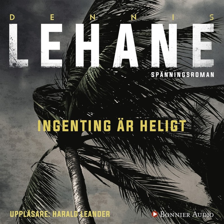 Dennis Lehane - Ingenting är heligt, Ljudbok