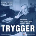 Sveriges statsministrar under 100 år : Ernst Trygger