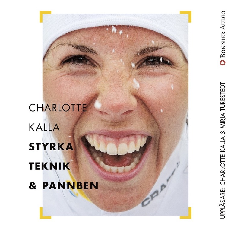 Charlotte Kalla - Charlotte Kalla - styrka, teknik och pannben, Ljudbok