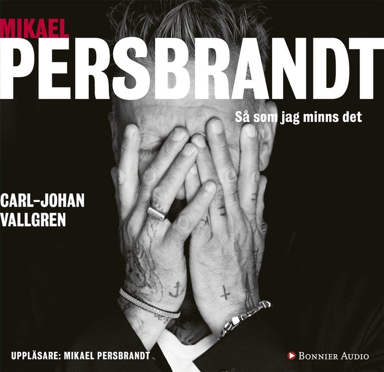 Carl-Johan Vallgren - Mikael Persbrandt : Så som jag minns det, Ljudbok