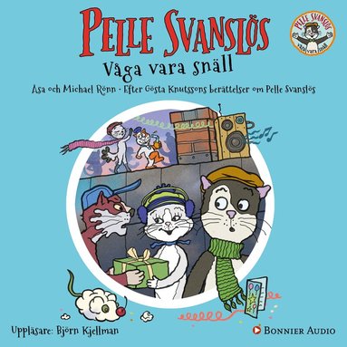 Gösta Knutsson, Åsa Rönn, Michael Rönn - Pelle Svanslös. Våga vara snäll, Ljudbok