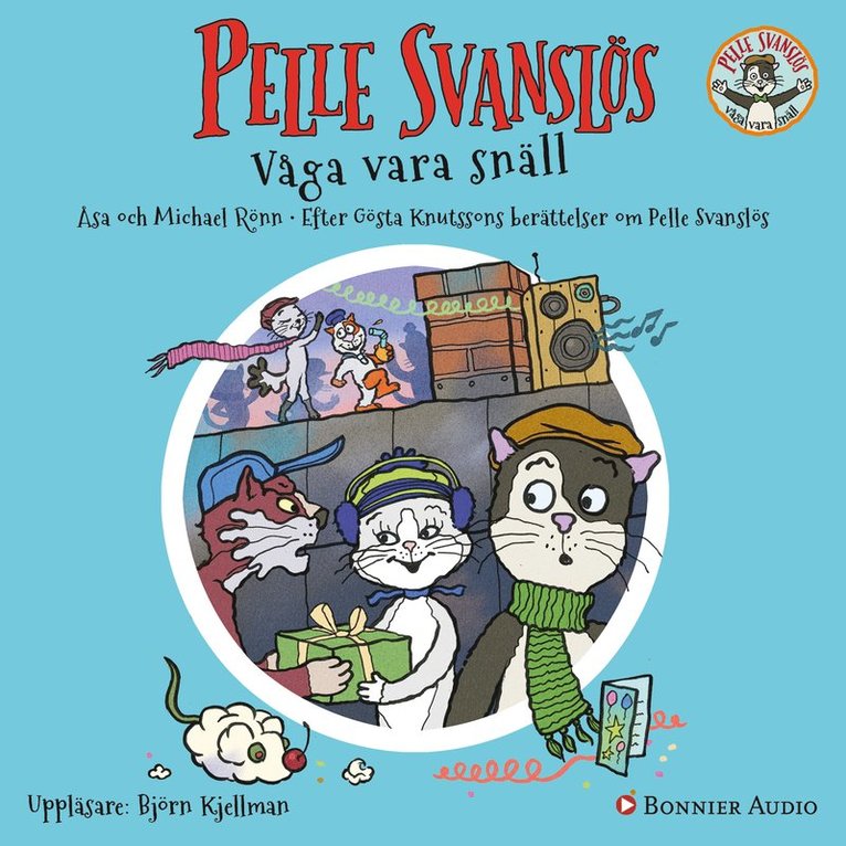 Gösta Knutsson, Åsa Rönn, Michael Rönn - Pelle Svanslös. Våga vara snäll, Ljudbok