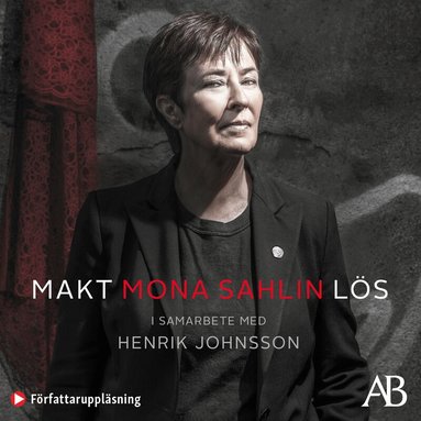 Mona Sahlin, Henrik Johnsson - Makt - Lös, Ljudbok
