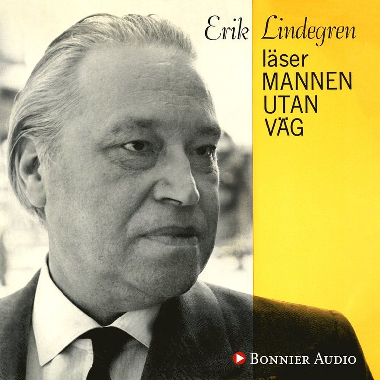 Erik Lindegren - Erik Lindegren läser mannen utan väg, Ljudbok