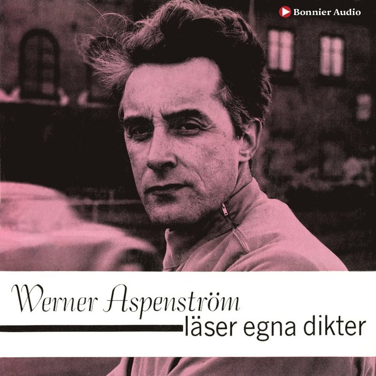 Werner Aspenström - Werner Aspenström läser egna dikter, Ljudbok