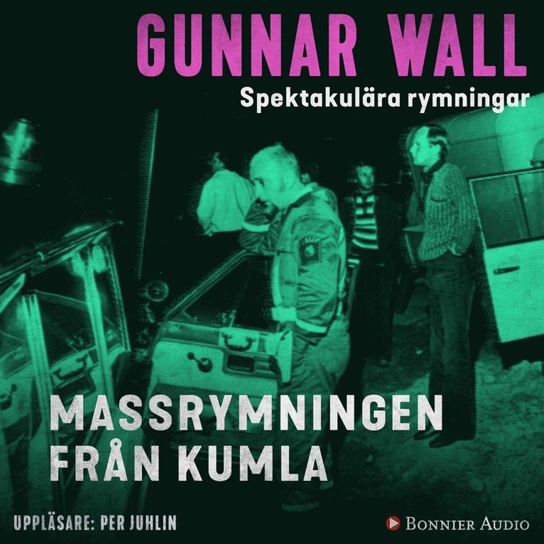 Gunnar Wall - Massrymningen från Kumla, Ljudbok