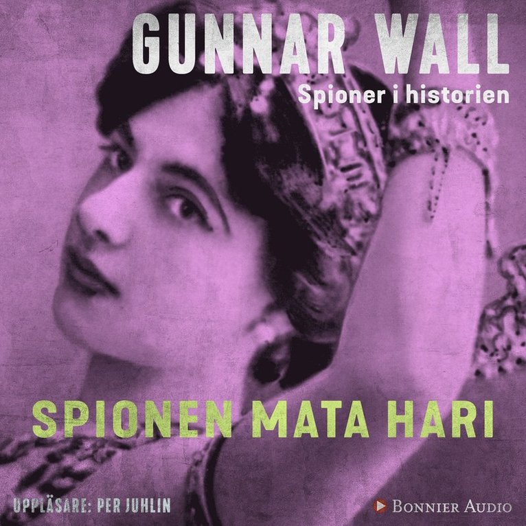 Gunnar Wall - Spionen Mata Hari, Ljudbok