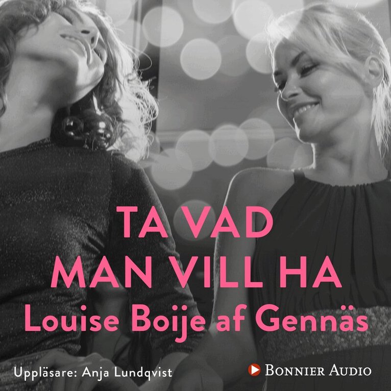 Louise Boije af Gennäs - Ta vad man vill ha, Ljudbok