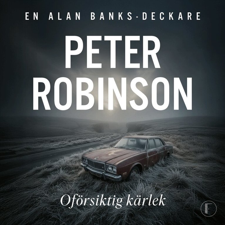 Peter Robinson - Oförsiktig kärlek, Ljudbok