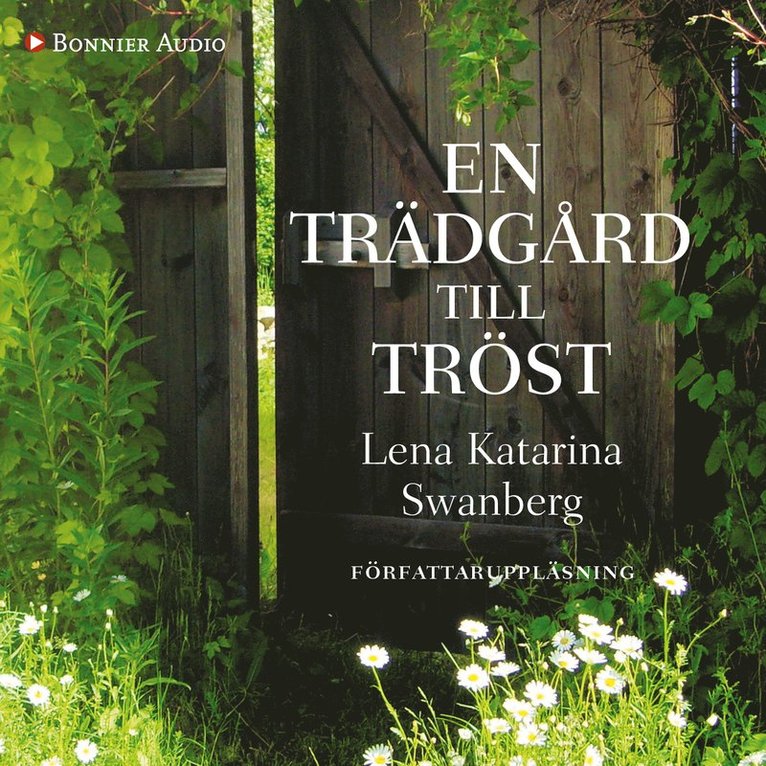 Lena Katarina Swanberg - En trädgård till tröst, Ljudbok