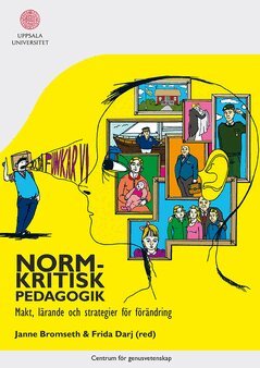 Janne Bromseth, Frida Darj, Maria Rosén, Gunilla Edemo, Renita Sörensdotter, Lotta Björkman, Agneta Josephson, Veronica Berg, Love Nordenmark, Louise Andersson - Normkritisk pedagogik, E-bok