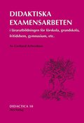 Didaktiska examensarbeten i lrarutbildningen fr frskola, grundskola, fritidshem, gymnasium etc.