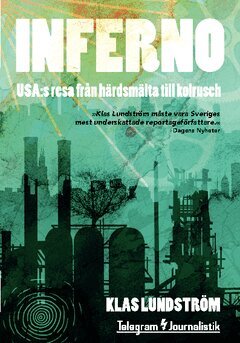 Klas Lundström - Inferno : USA:s resa från härdsmälta till kolrusch, Häftad