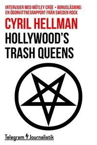 e-Bok Hollywood?s trash queens   Intervjuer med Mötley Crüe <br />                        E bok