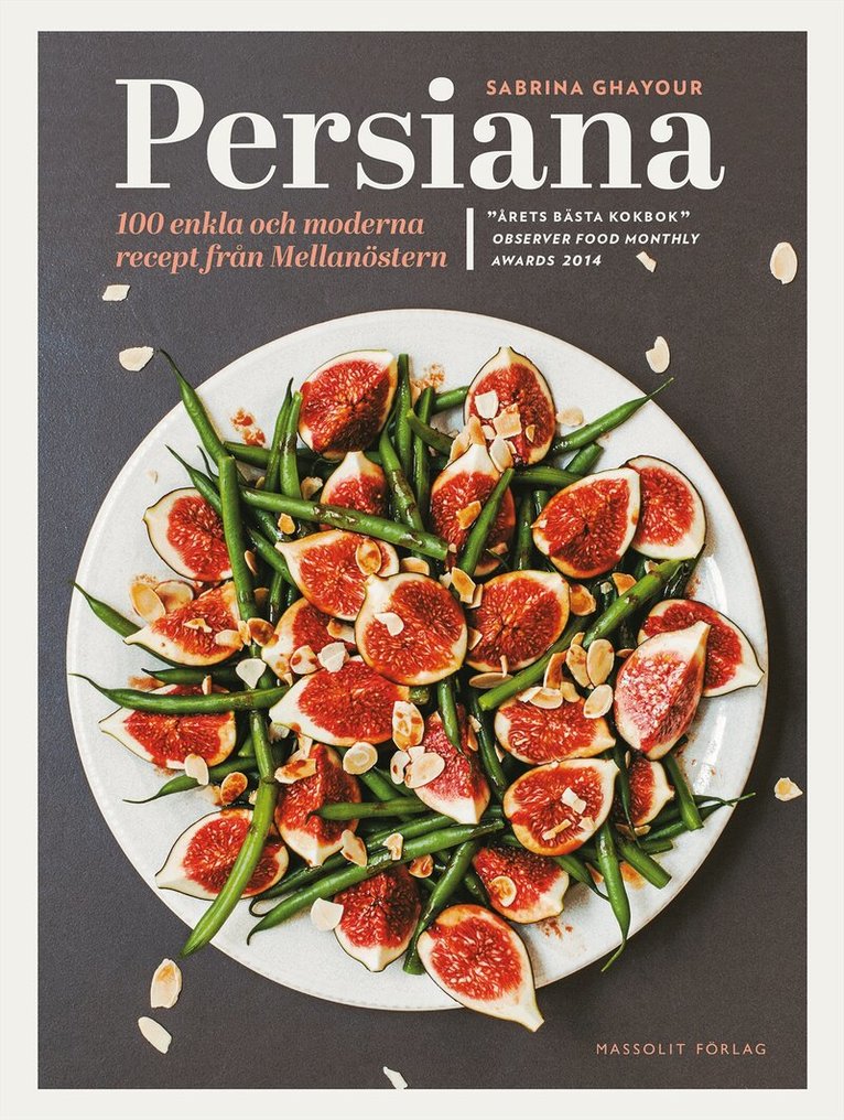 Sabrina Ghayour - Persiana : 100 enkla och moderna recept från Mellanöstern, Inbunden
