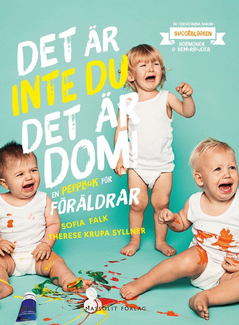 Sofia Falk, Therese Krupa Syllner - Det är inte du, det är dom : en peppbok för föräldrar, Häftad