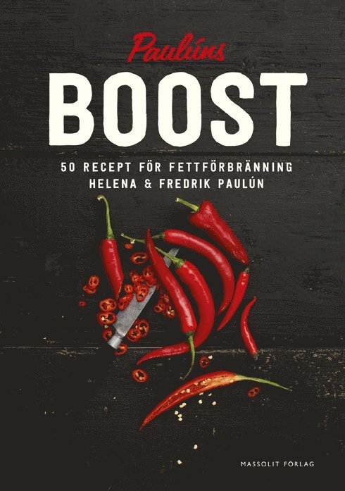 Fredrik Paulún, Helena Paulún - Boost : 50 recept för fettförbränning, Inbunden