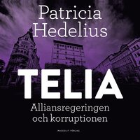 e-Bok Telia  alliansregeringen och korruptionen <br />                        Ljudbok