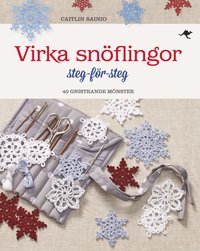 Virka snflingor : steg-fr-steg - 40 gnistrande mnster