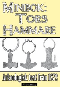 Tors hammare - Minibok med arkeologisk text frn 1872