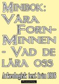 Minibok: V�ra fornminnen ? vad de l�ra oss