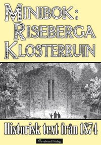 Ladda ner e Bok Minibok Skildring av Riseberga klosterruiner år 1874 E
bok Online PDF