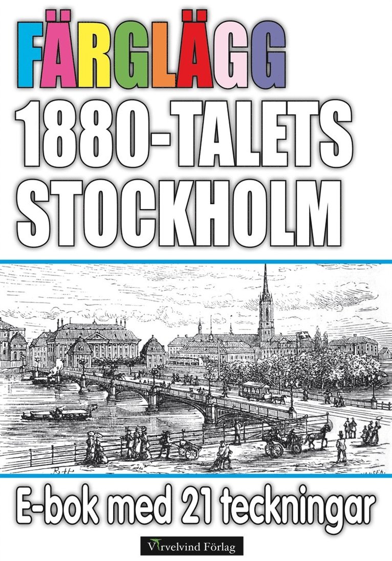 Josef Robertsson - Färglägg 1880-talets Stockholm – E-bok med 21 teckningar, E-bok