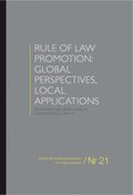 Rule of Law Promotion : Global Perspectives, Local Applications